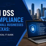 PCI DSS Compliance for small business in texas - Best IT solutions for finance firms in texas